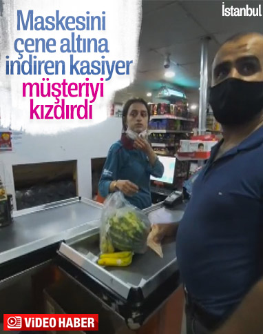 Arnavutköy'de maskesini takmayan kasiyer müşteriyi kızdırdı