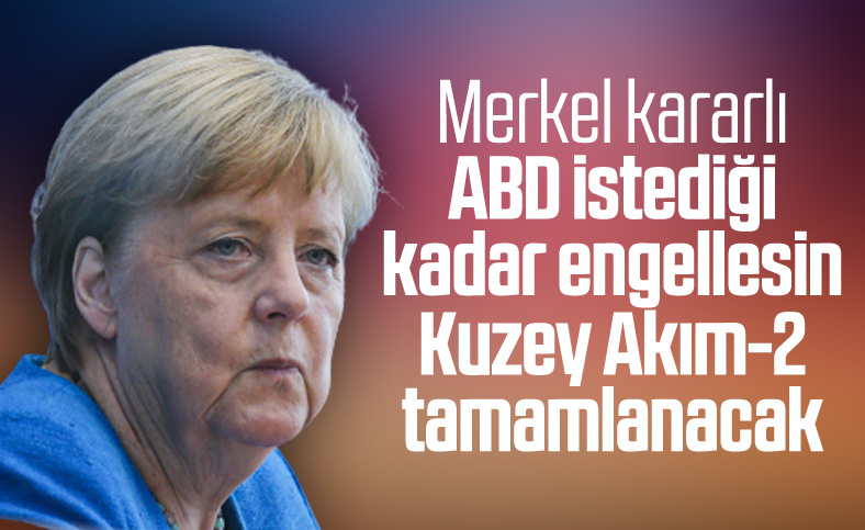 Merkel: Kuzey Akım-2 tamamlanacak