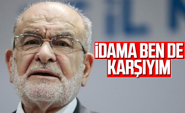 Saadet Partisi Genel Başkanı Temel Karamollaoğlu'nun idam cezası değerlendirmesi