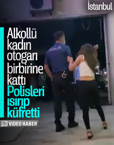 İstanbul'da alkollü kadın büfeyi dağıtıp, polislere saldırdı