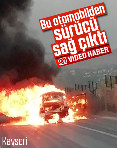Kayseri'de, seyir halindeki otomobil alev topuna döndü
