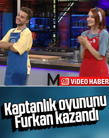 MasterChef'te kaptanlık oyununu Furkan kazandı