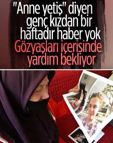 Bursa'da 19 yaşındaki genç kızdan 1 haftadır haber yok