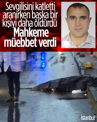 İstanbul’da kız arkadaşını silahla öldüren sanığa müebbet