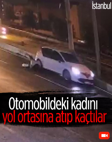 Şişli'de kadını otomobilden attılar