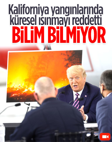 Trump, Kaliforniya yangınlarında küresel ısınmayı reddetti