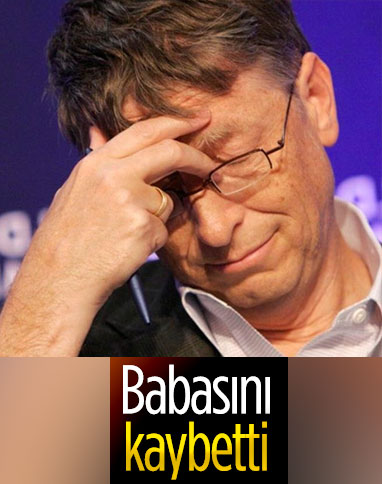 Bill Gates'in babası William Henry Gates II yaşamını yitirdi
