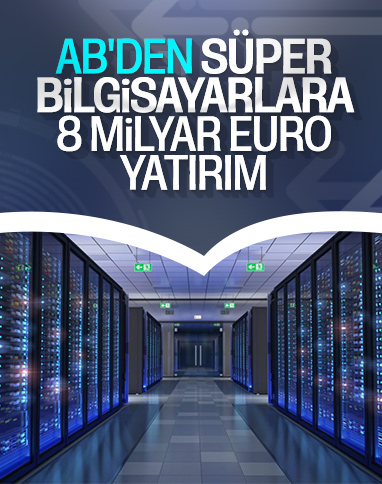 Avrupa Birliği, süper bilgisayarlara 8 milyar euro bütçe ayıracak