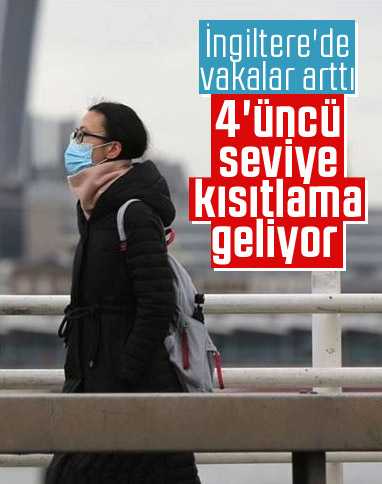 İngiltere’den kritik koronavirüs açıklaması: Kısıtlamalar 4’üncü seviyeye çıkabilir