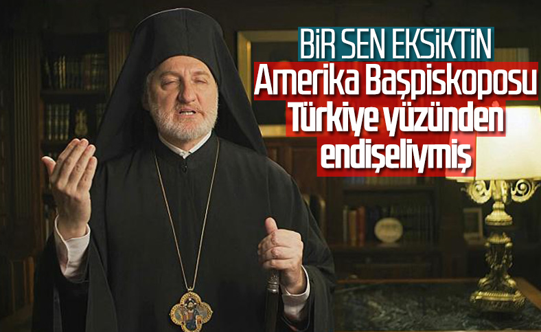 Amerika Başpiskoposu Elpidophoros: Türkiye'nin saldırgan tavrından endişeliyiz