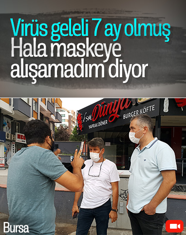 Bursa’da maske takmayan adamın bahanesi