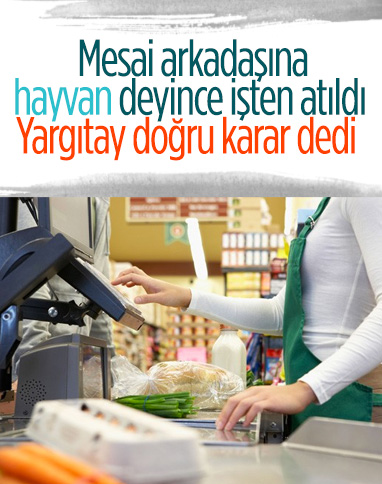 Yargıtay, mesai arkadaşına hakaret eden işçinin kovulmasına onay verdi