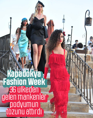 Kapadokya Fashion Week'de mankenler podyumda boy gösterdi