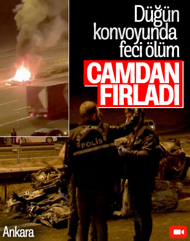 Ankara'da düğün konvoyunda sürücü kaza yaptı: 1 ölü