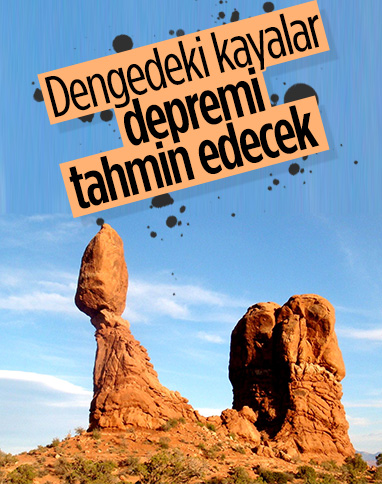 Bilim insanları, dengede duran kayalardan deprem tahmini yapacak