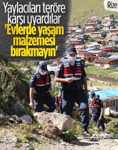 Rize'de yayladan dönenler, teröre karşı uyarıldı: Evlerde yaşam malzemesi bırakmayın