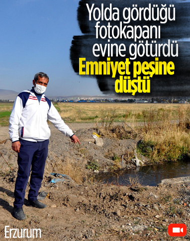 Erzurum'da merakından alıp eve götürdüğü fotokapan, emniyetin çıktı