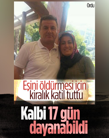 Ordu'da eşinin azmettirdiği silahlı saldırıda yaralanan koca öldü