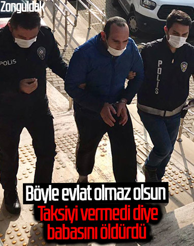 Zonguldak'ta taksiyi vermeyen babasını bıçaklayarak öldürdü