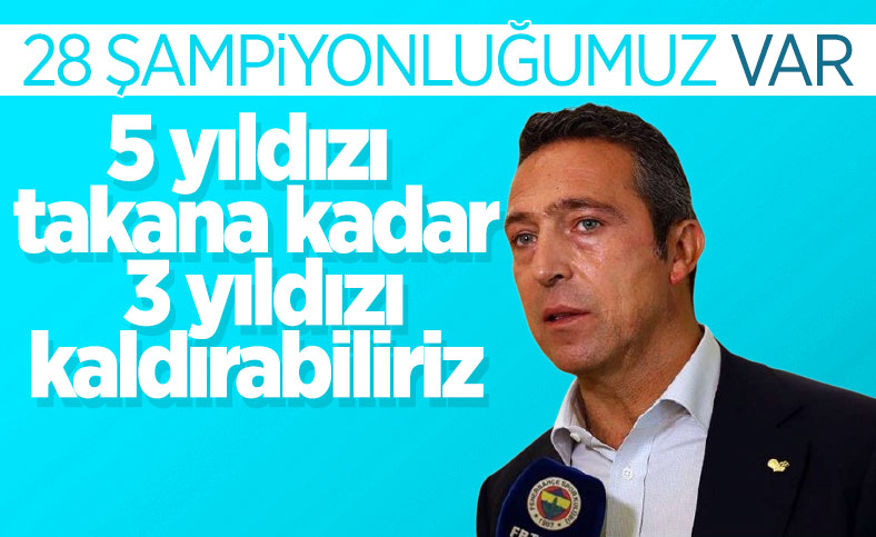 Ali Koç: 28 şampiyonluğumuz var, kimse bunu değiştiremez