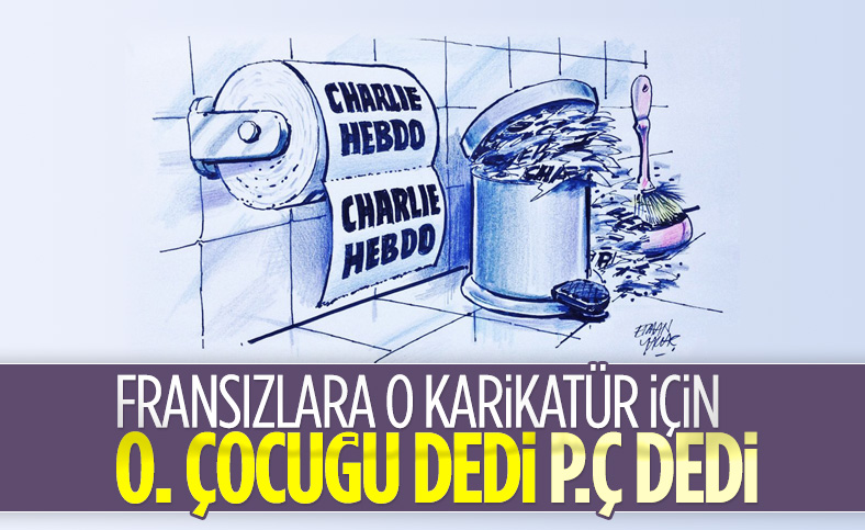Türkiye'den Charlie Hebdo'nun küstah karikatürüne tepki yağıyor