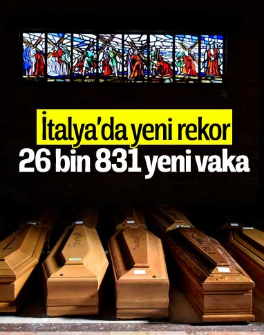 İtalya'da yeni rekor: 26 bin 831 yeni vaka