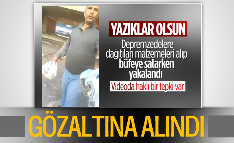İzmir'de depremzedelere yapılan yardımları satan şahıs kamerada
