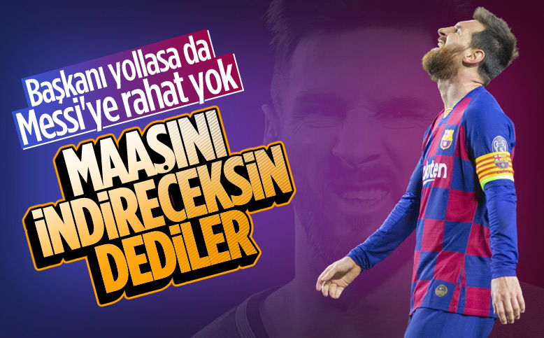 Barcelona'da Lionel Messi'den maaş indirimi istenecek