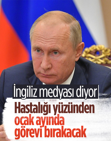 İngiliz medyasından Putin iddiası: Ocak ayında görevi bırakacak