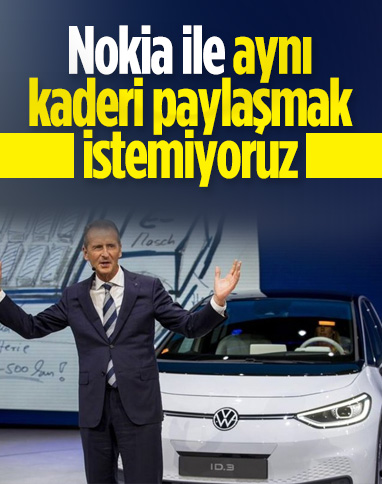 Volkswagen CEO'su Herbert Diess: Nokia ile aynı kaderi paylaşmak istemiyoruz
