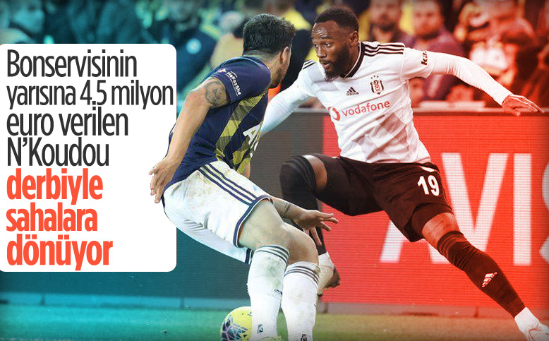 N'Koudou sahalara Fenerbahçe derbisiyle dönüyor