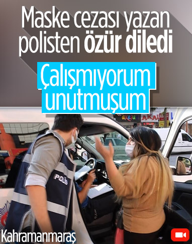 Kahramanmaraş'ta maske takmayan kadın, polisten özür diledi