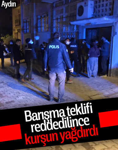 Aydın'da barışma teklifi reddedilen kişi, eve ateş açtı
