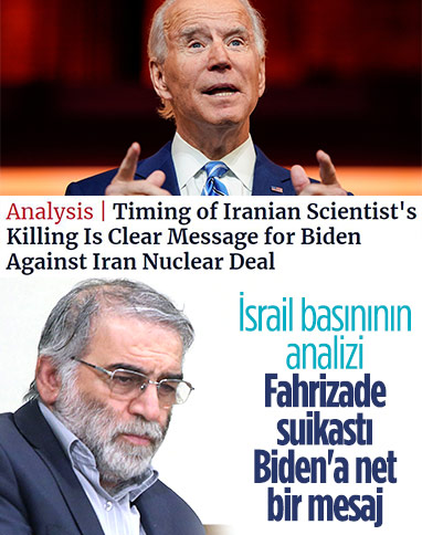 Haaretz: Muhsin Fahrizade'nin öldürülmesi Joe Biden'a net bir mesaj