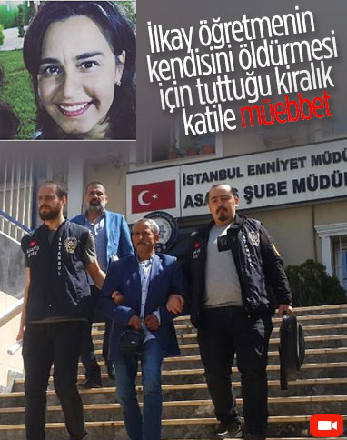 Pendik'te öğretmenin, kendisini öldürmesi için tuttuğu kiralık katile müebbet hapis