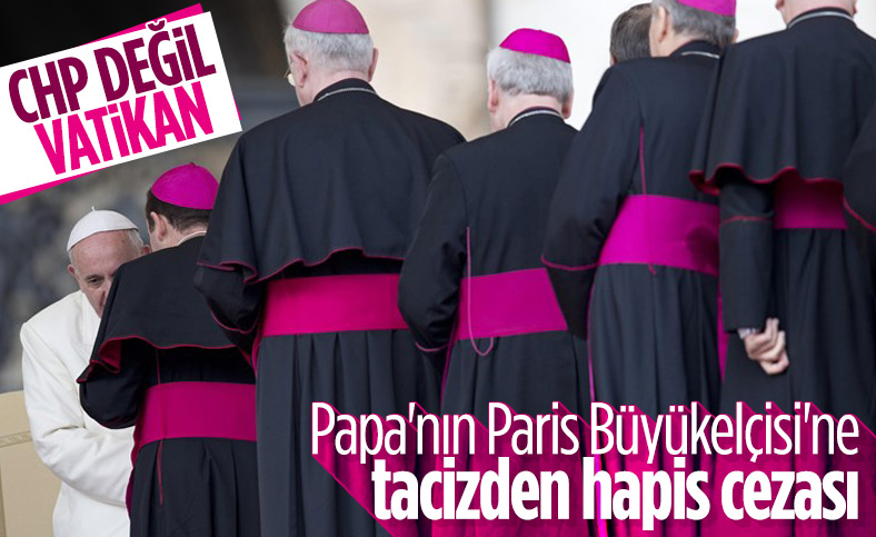 Vatikan'ın eski Paris Büyükelçisi'ne cinsel saldırıdan hapis cezası