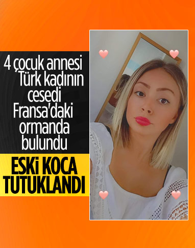 Fransa'da 4 çocuk annesi Türk kadının cesedi ormanda bulundu