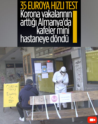 Almanya’da korona vakaları artınca kafeler korona test merkezine dönüştü