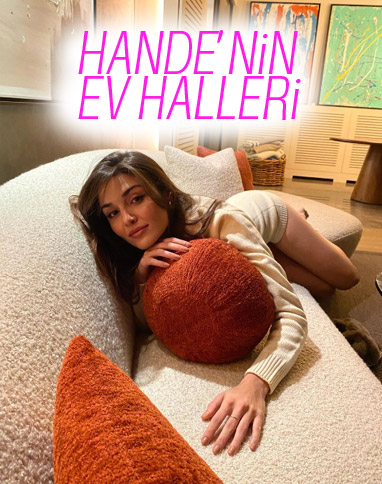 Hande Erçel ev pozlarını sosyal medyada paylaştı