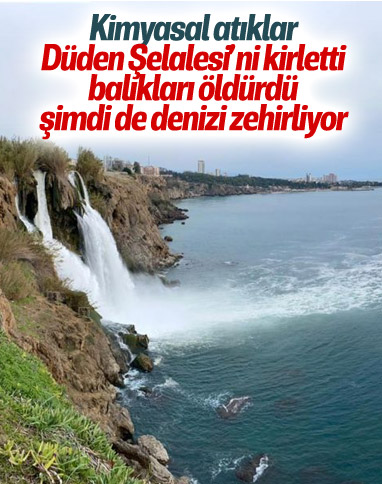 Antalya'da zehirli köpükler denize yayılıyor