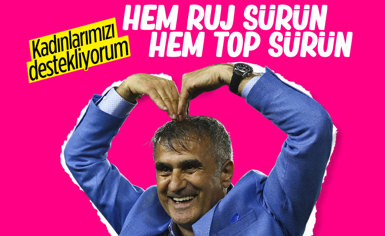 Şenol Güneş: Kadın futboluna artık değer veriliyor