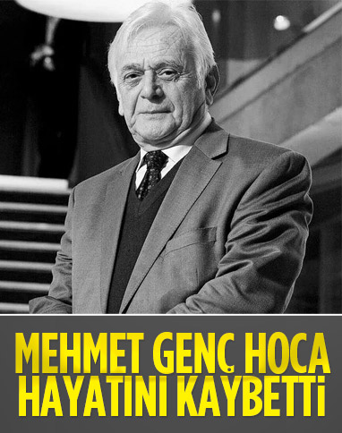 Mehmet Genç hayatını kaybetti