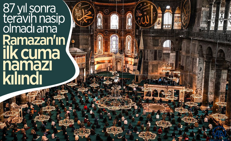 Ayasofya Camii'nde Ramazan-ı Şerif'in ilk cuması kılındı