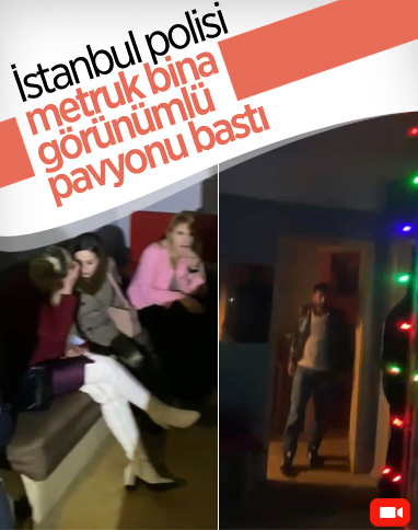 Kağıthane'de pavyona çevrilen metruk binaya baskın