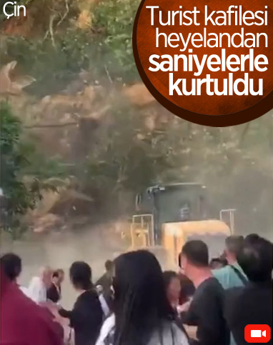 Çin’de turist kafilesi heyelandan saniyeler ile kurtuldu