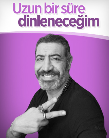 Hakan Altun: Uzun bir süre dinlenmem gerek