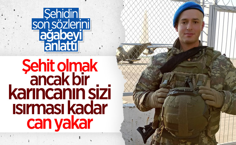Şehit düşen Müslüm Toprak'ın son sözleri yürekleri dağladı