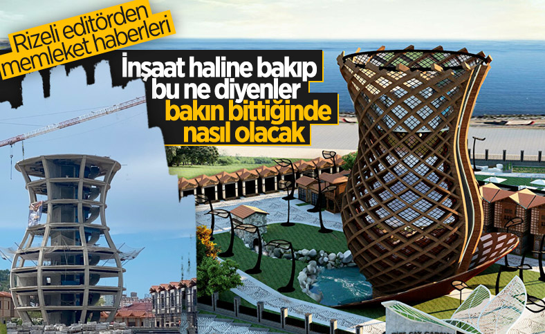 Rize’de Çay Çarşısı'nın yapımı devam ediyor