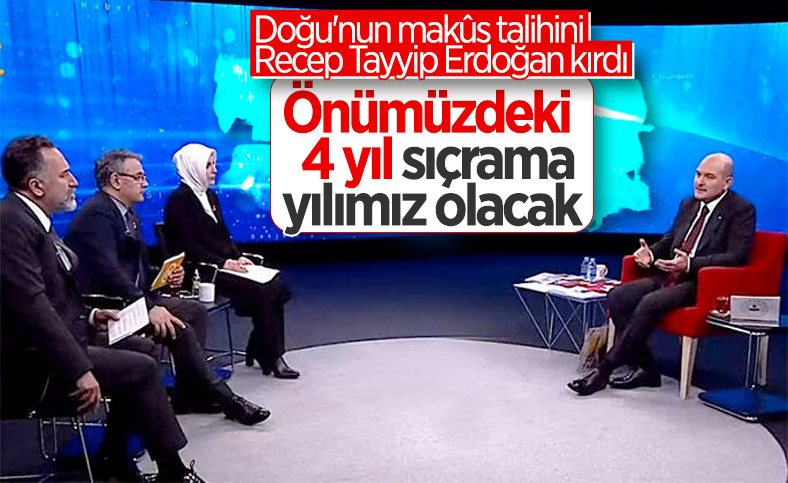 Süleyman Soylu: Doğu'nun makus talihini Erdoğan kırdı