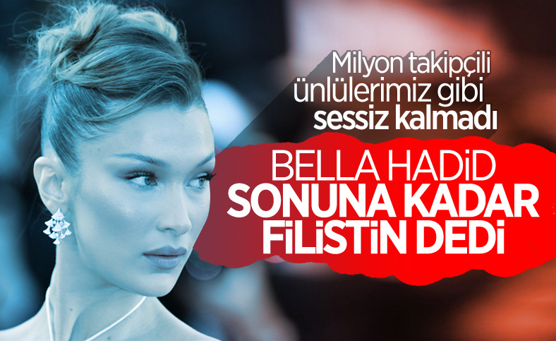 Bella Hadid: İsrail'in Kudüs'te döktüğü kanda ABD'nin de payı var